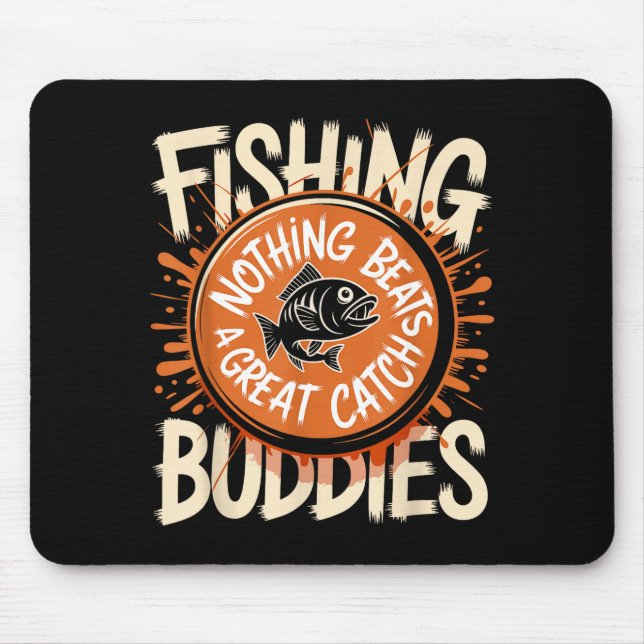 Matching Fishing Buddies Team Fisherman Friends Ch Mouse Pad (Front)