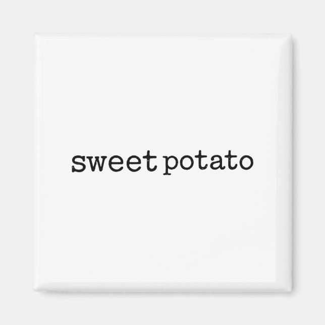 Matching Funny Sweet Tato Kind Of Rude Tato  Magnet (Front)