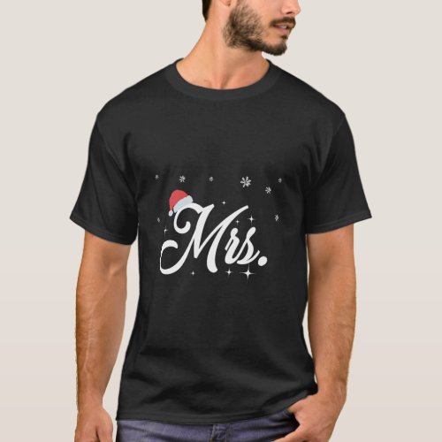 Matching His And Hers Holiday Gifts_ Mr And Mrs Ch T_Shirt