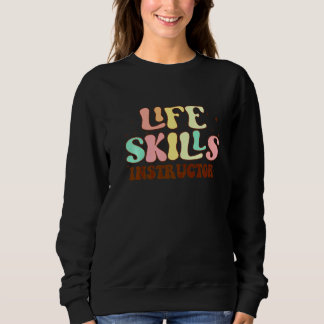Matching Life Skills Instructor Teacher Crew PARA Sweatshirt