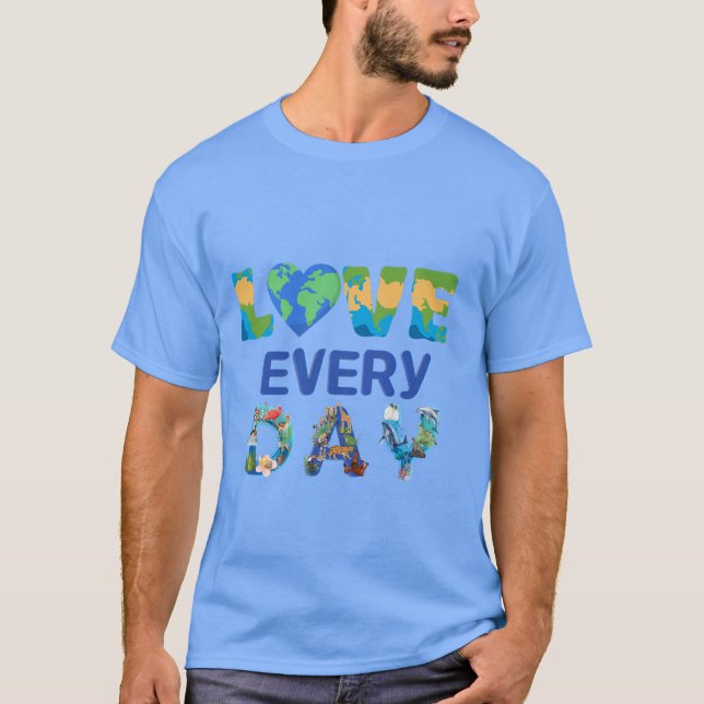 Matching Love Earth Every Day T-Shirt (Front)