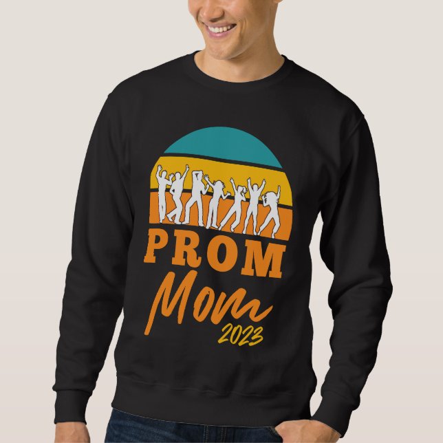 Matching Prom Moms 2023 School Dance Chaperone Pro Sweatshirt (Front)