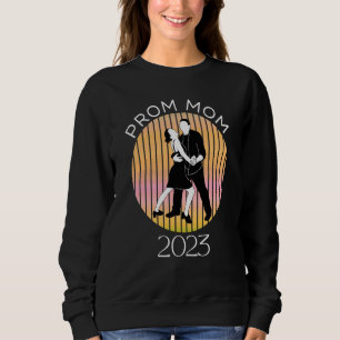 Matching Prom Moms School Dance Chaperone and Prom Sweatshirt