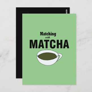 Matching With Matcha Green Tea