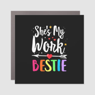 Matching Work Best Friend She's My Work Bestie Car Magnet