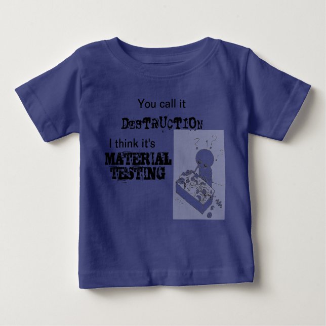 Material Test engineer (infant) Baby T-Shirt (Front)