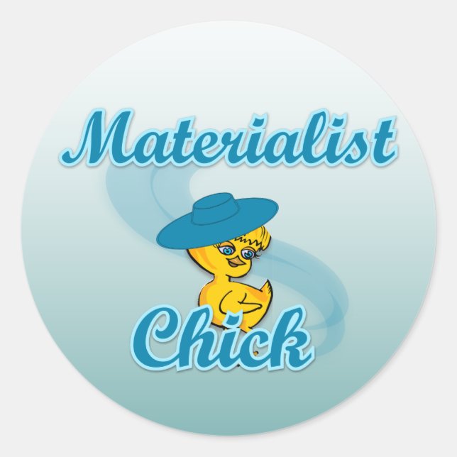 Materialist Chick #3 Classic Round Sticker (Front)