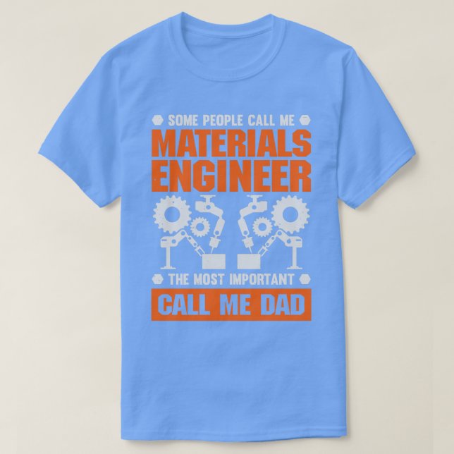 Materials Engineer Dad Father Gift  T-Shirt (Design Front)