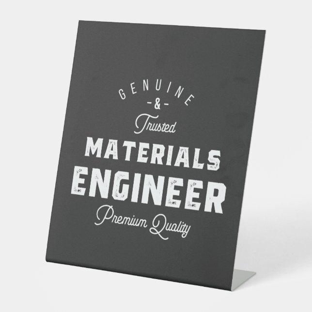 materials engineer gift pedestal sign (Front)