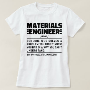 Materials Engineer Noun Cool Engineering Worker T-Shirt