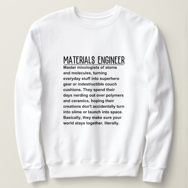 Materials engineer sweatshirt (Design Front)
