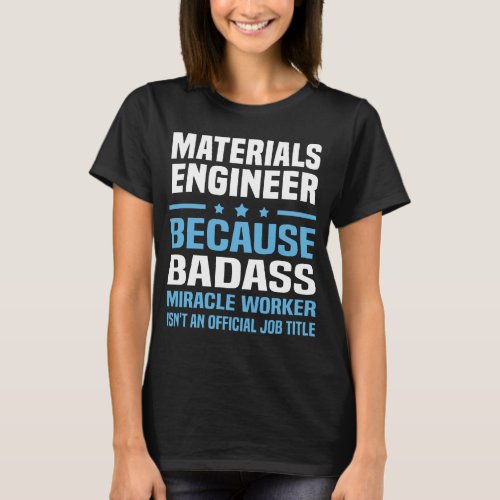 Materials Engineer T_Shirt