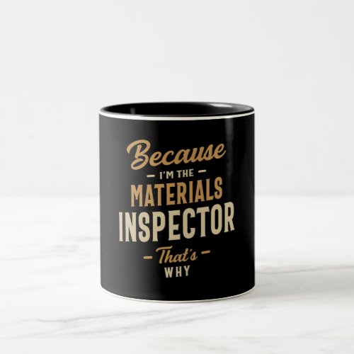 Materials Inspector Job Occupation Birthday Worker Two_Tone Coffee Mug