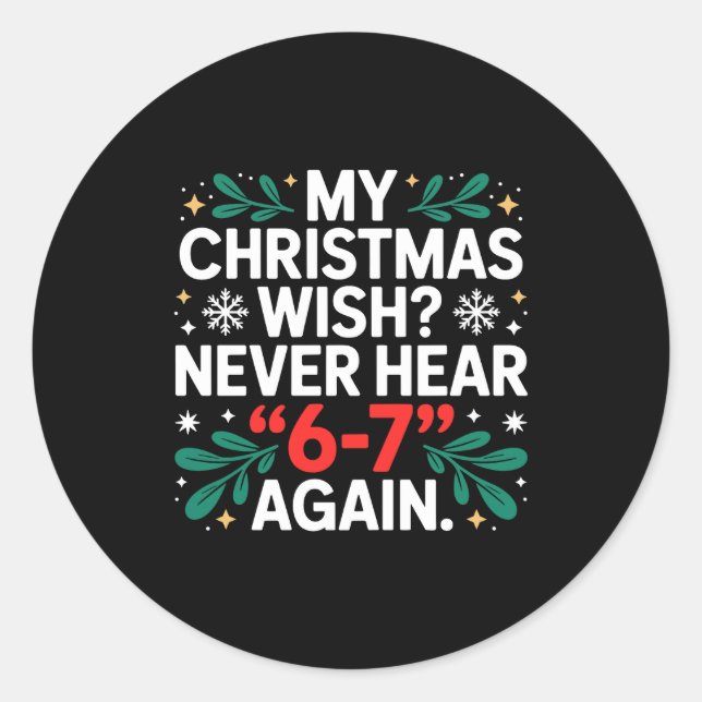 Math 67 Meme Funny Six Seven Christmas Student 6 7 Classic Round Sticker (Front)