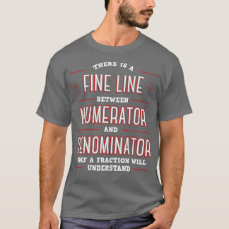 Math Algebraic Fractions Number Ratios Integers Di T-Shirt