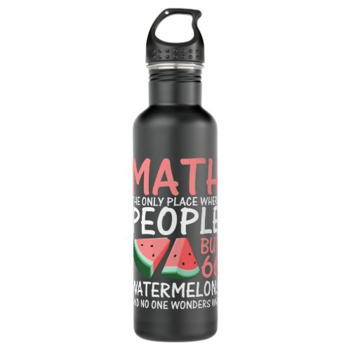 Math And Watermelons Mathematics Calculation Numbe Stainless Steel Water Bottle