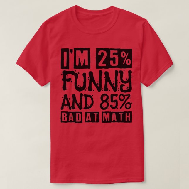 Math bad loser math funny gift T-Shirt (Design Front)