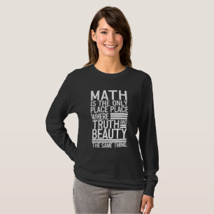 Math Beauty Saying: Where Truth Meets Elegance T-Shirt