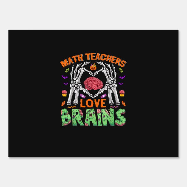 Math Brain Heart Skeleton Hand Zombie Halloween Sign (Front)