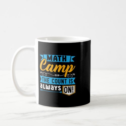 Math Camp Mathematician Camper Mathematics Camping Coffee Mug