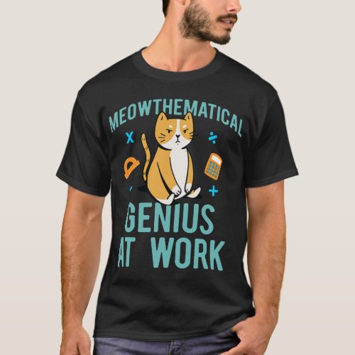 Math Cat Lover Teacher Pet Owner Humor Nerdy Mathe T_Shirt