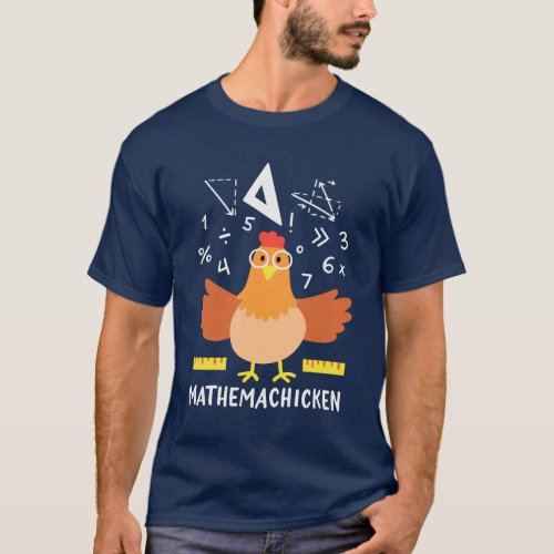 Math Chicken Gag Funny Mathemachicken Teacher T_Shirt