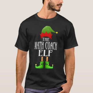 Math Coach Elf Xmas Funny Family Matching Group Ch T-Shirt