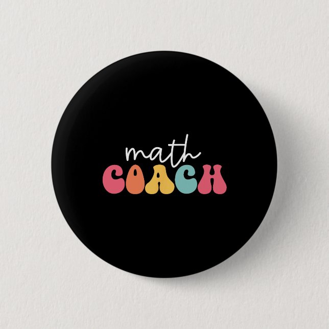 Math Coach Mathematics Math Teacher Mathematician  Button (Front)