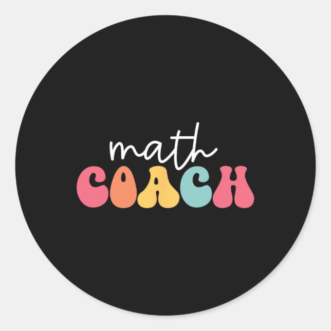 Math Coach Mathematics Math Teacher Mathematician  Classic Round Sticker (Front)