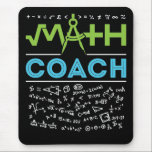 Math Coach Mathematics Tutor Mouse Pad<br><div class="desc">Math coach design for men or women who teach mathematics to student for math competition events.</div>