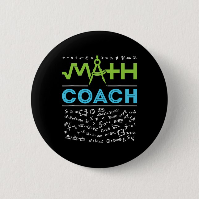 Math Coach Teacher Appreciation Back to School  Button (Front)