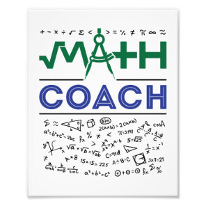 Math Coach Tutor Mathematics Teacher Photo Print