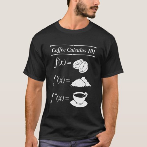 Math Coffee Calculus 101 Differential T_Shirt