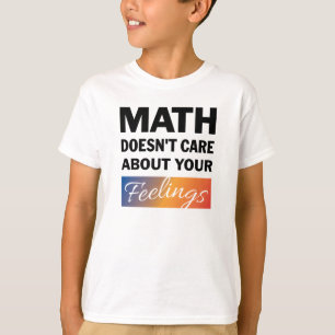 Math Doesn't Care Boys Shirt