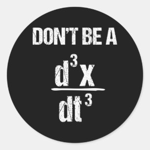 Math Equation Physics Joke Classic Round Sticker
