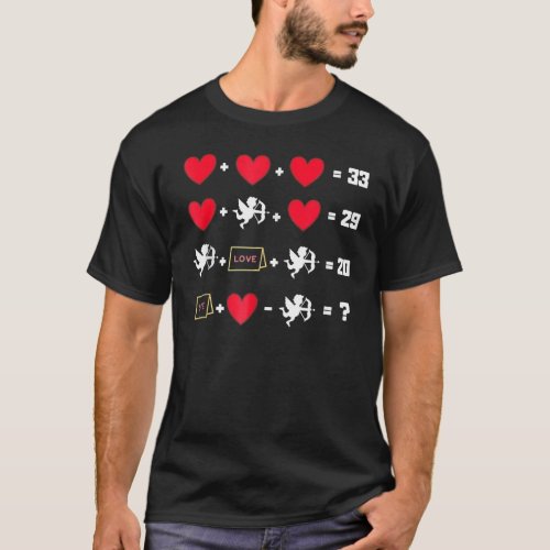 Math Equations Valentines Day Hearts Math Teachers T_Shirt