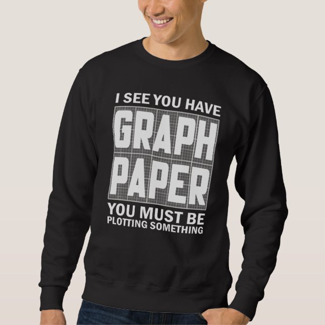 Math For Men Women Mathematics Student Math Sweatshirt (Front)