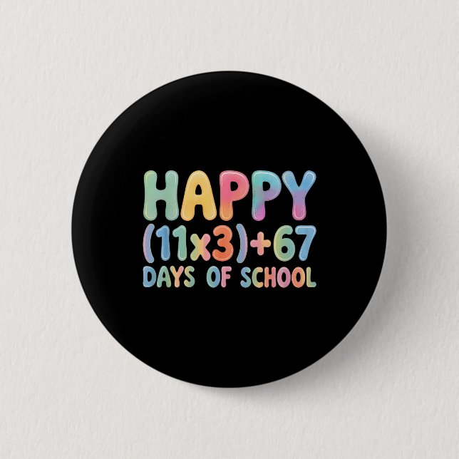 Math Formula 100 Days Of School Funny 67 Meme Teac Button (Front)