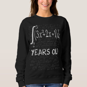 Math Geek 25 Years Old 25th Birthday Integral Calc Sweatshirt