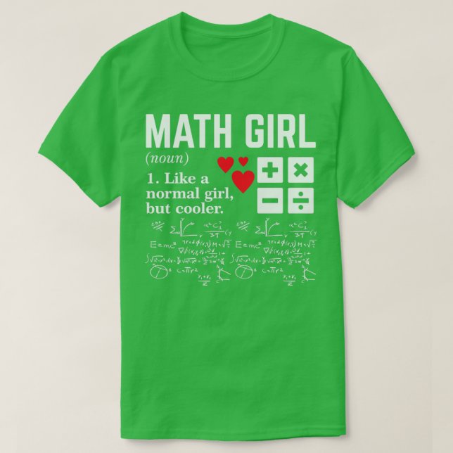Math Girl Like a Normal Girl but Cooler T-Shirt (Design Front)