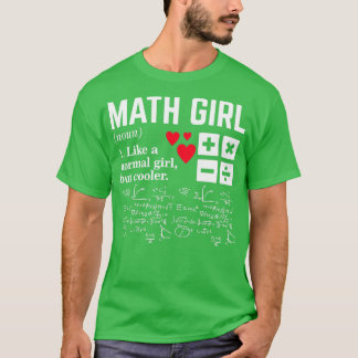 Math Girl Like a Normal Girl but Cooler T-Shirt