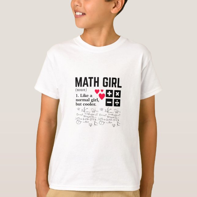 Math Girl Like a normal girl but cooler T-Shirt (Front)
