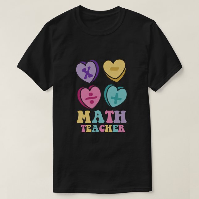 Math Hearts Candy Happy Valentines Day Teacher T-Shirt (Design Front)