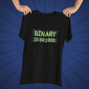 Math Humor - Binary is Great T-Shirt