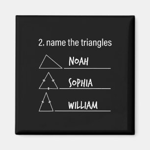 Math Humor Funny Name The Triangles Noah Sophia Wi Magnet
