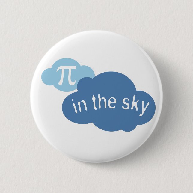 Math Humor Pi in the Sky! Pinback Button (Front)