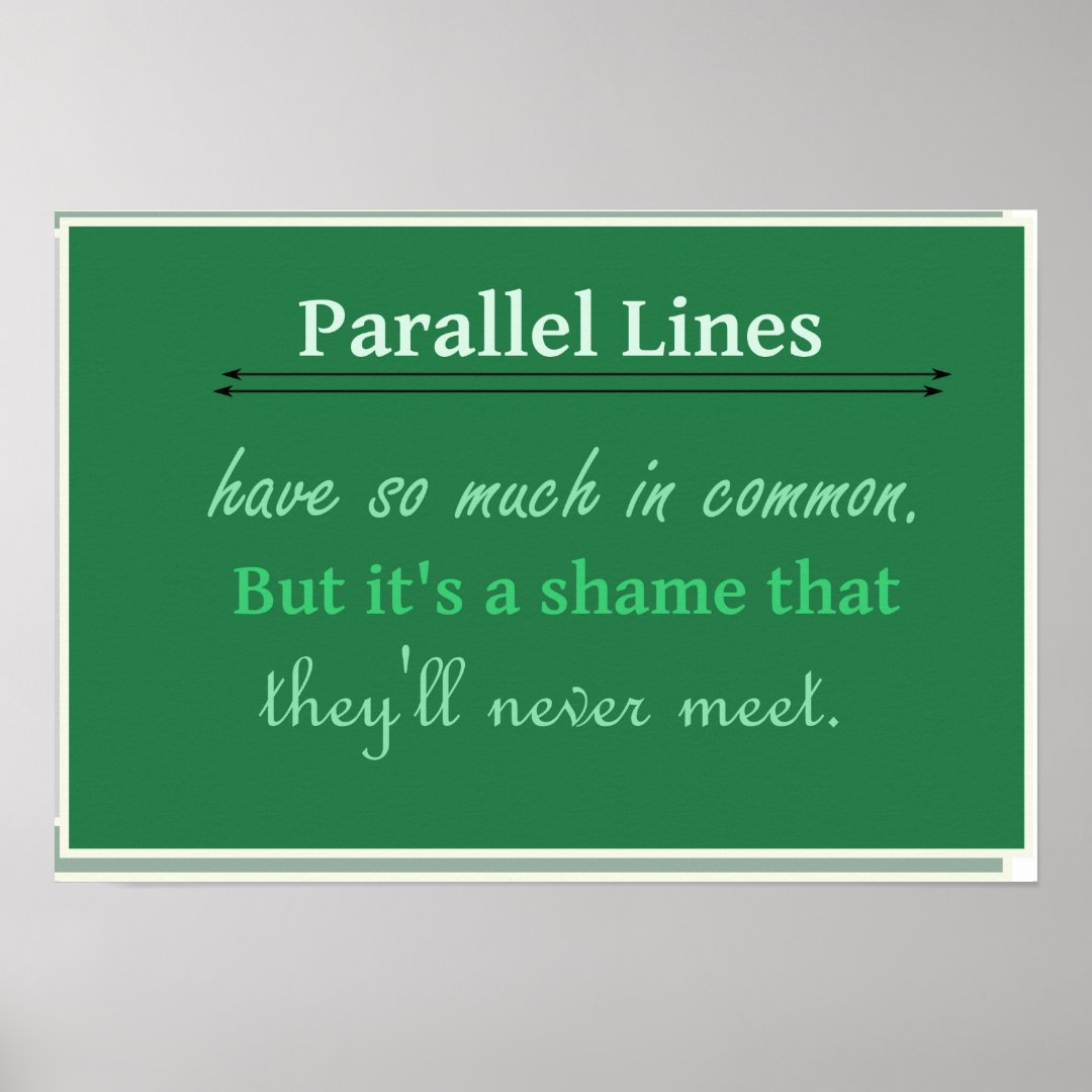 Math Humor Quote Parallel Lines Poster Zazzle