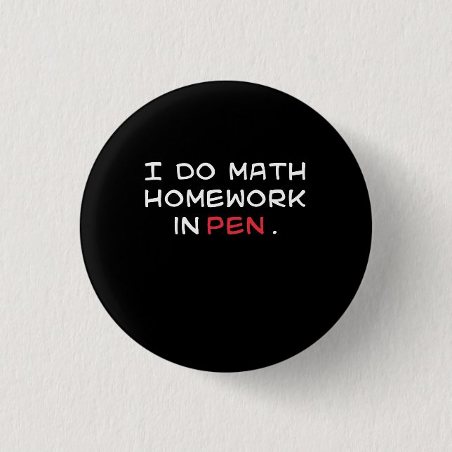 Math in Pen Pinback Button (Front)