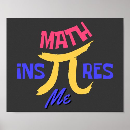 Math Inspires Me Happy National Pi Day  Poster