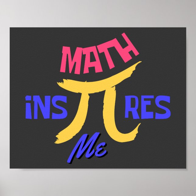 Math Inspires Me Happy National Pi Day  Poster (Front)